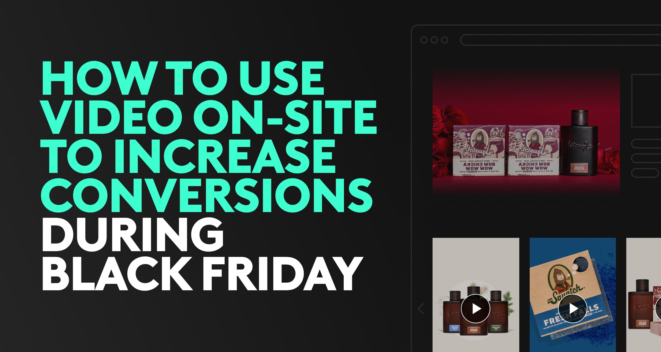 How to Use Video On-Site to Increase Conversions During Black Friday