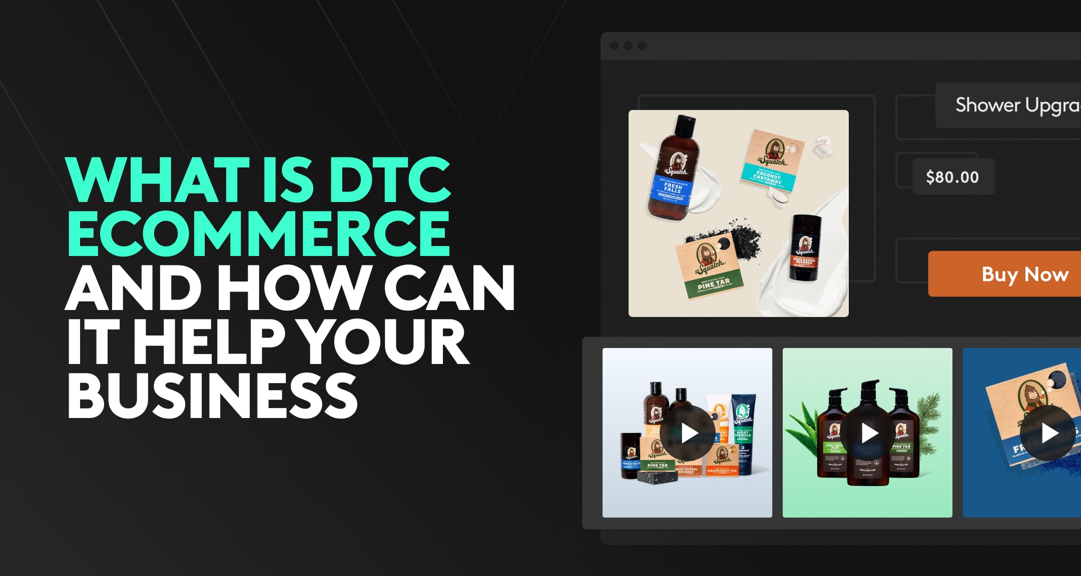 Dr. Squatch: When A DTC Darling Goes Omni-Channel